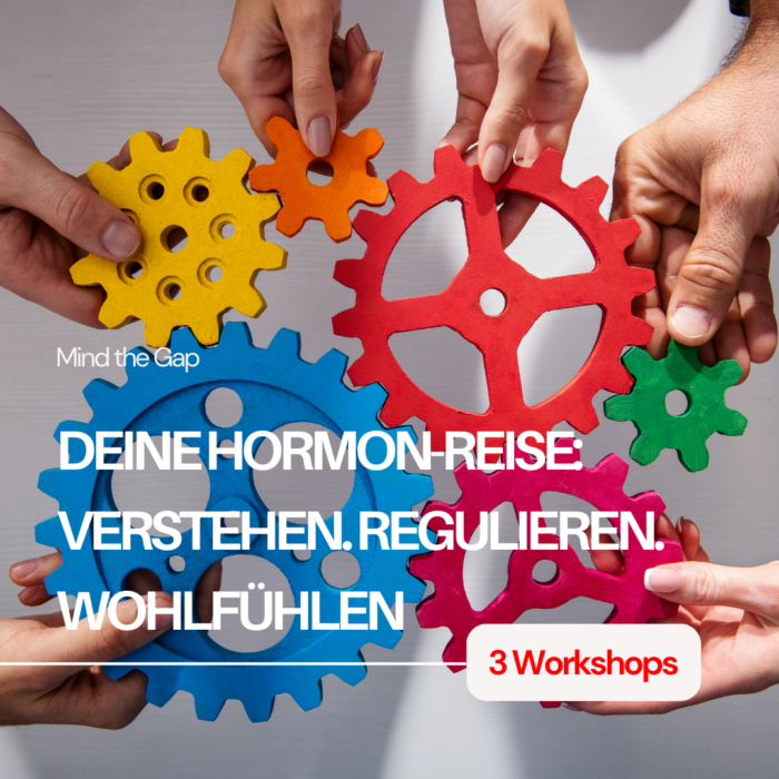 Workshop 3: PMS, Perimenopause, Menopause und Postmenopause – Zyklus in den verschiedenen Lebensphasen